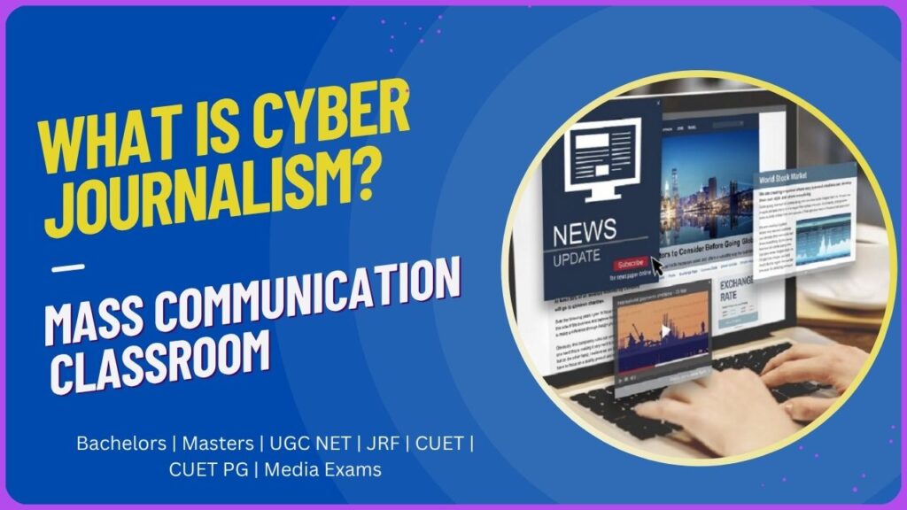 What is Cyber Journalism? Merits, Demerits, and Impact What is Cyber Journalism? Merits, Demerits, and Impact